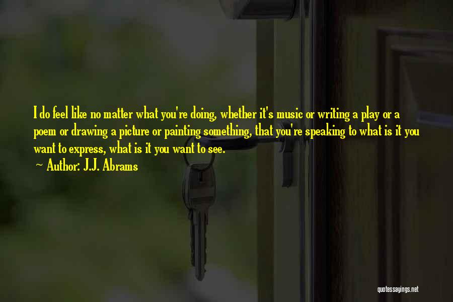 J.J. Abrams Quotes 1208075