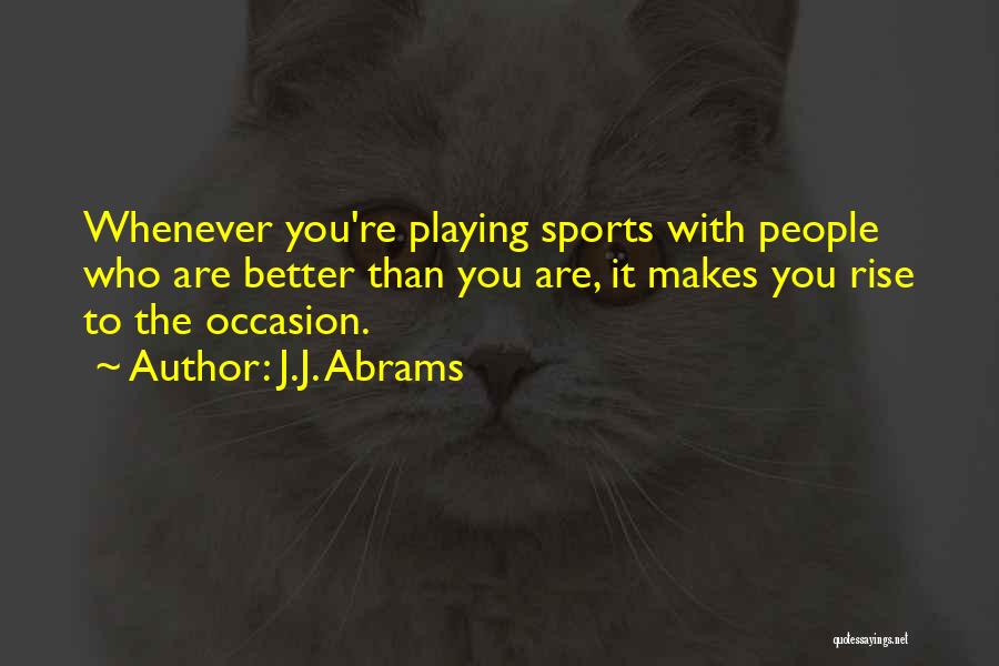 J.J. Abrams Quotes 1210519