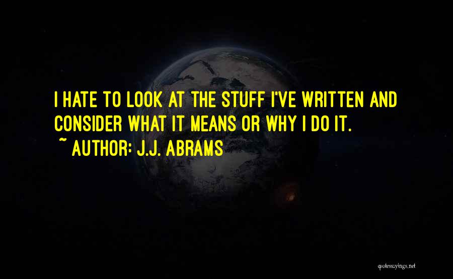 J.J. Abrams Quotes 1679895