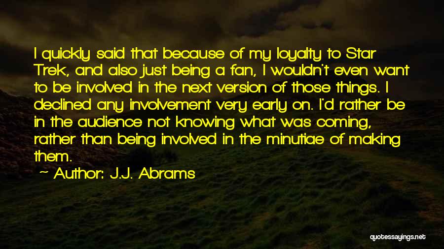 J.J. Abrams Quotes 2230897