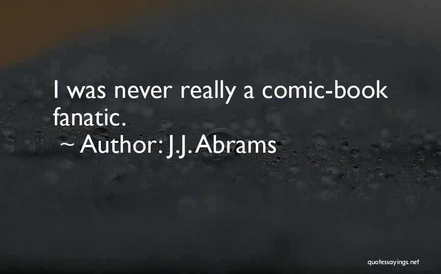 J.J. Abrams Quotes 567048