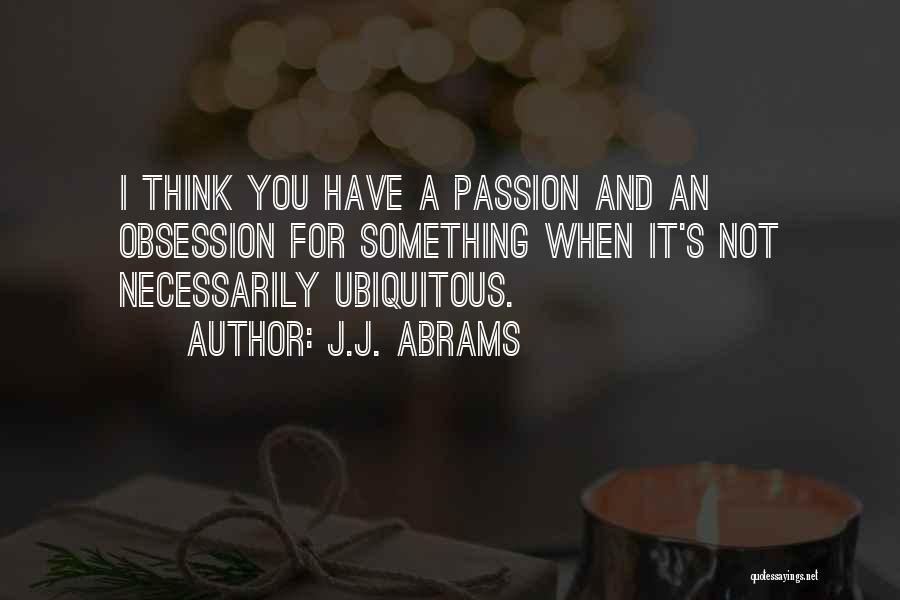 J.J. Abrams Quotes 987948