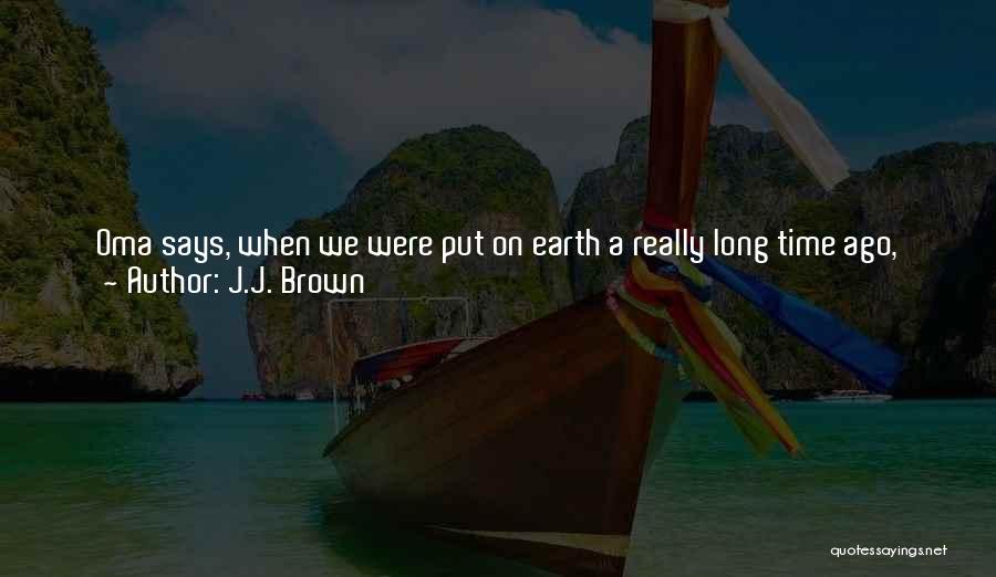 J.J. Brown Quotes 1128533