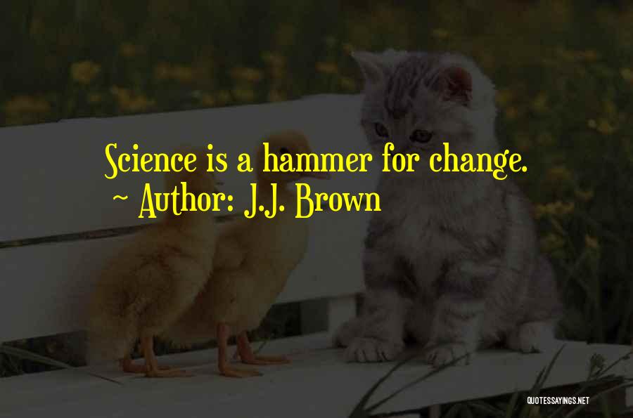 J.J. Brown Quotes 444042