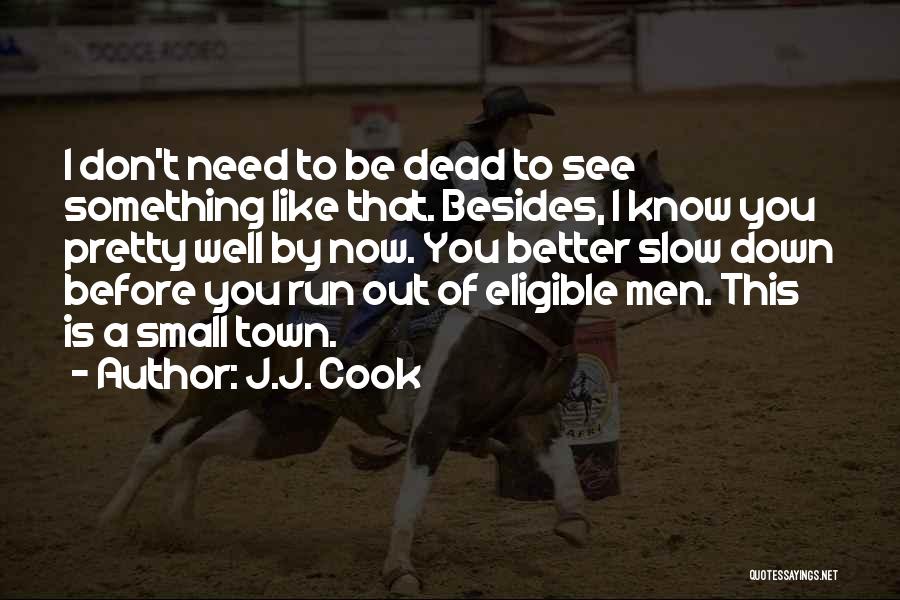 J.J. Cook Quotes 1132044