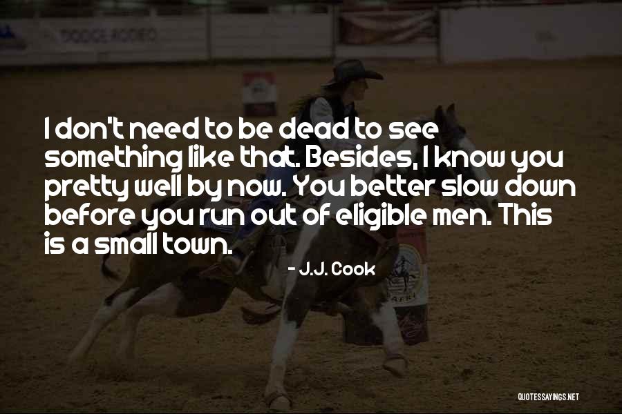 J.J. Cook Quotes 1132044 J.J. Cook Quotes 1132044