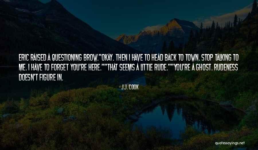 J.J. Cook Quotes 522322 J.J. Cook Quotes 522322
