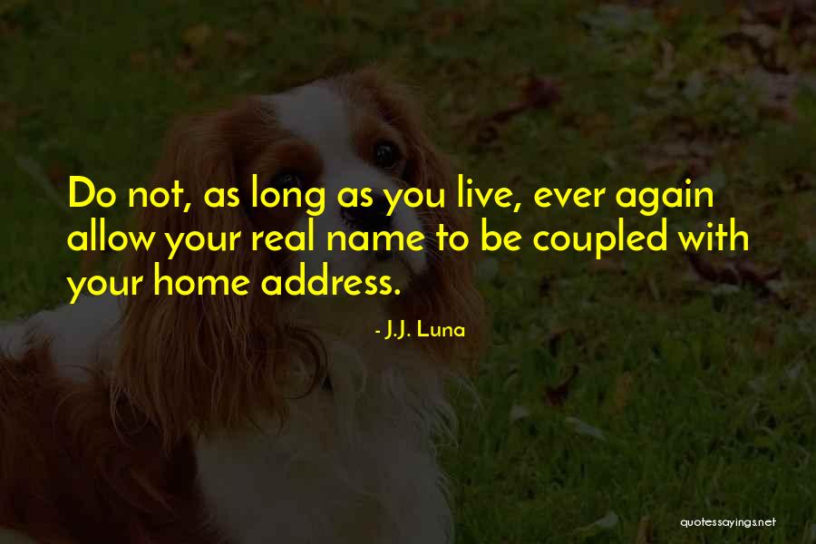 J.J. Luna Quotes 1455886 J.J. Luna Quotes 1455886