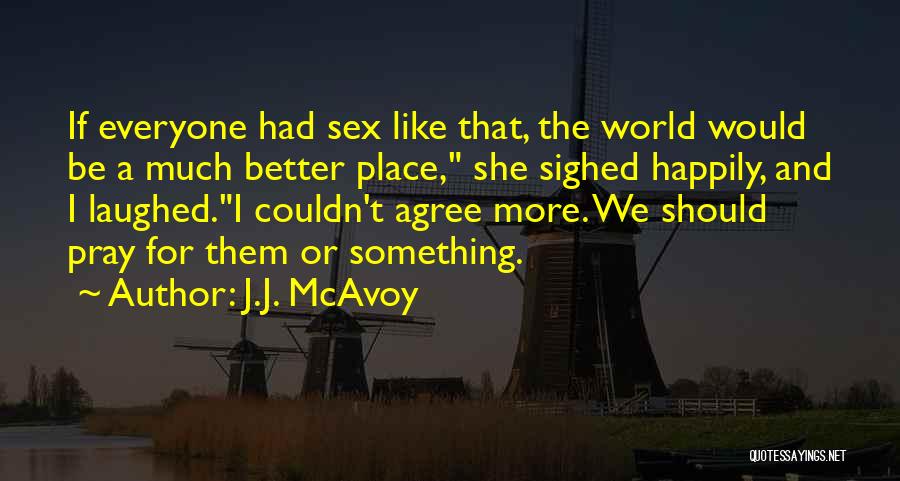 J.J. McAvoy Quotes 1518821
