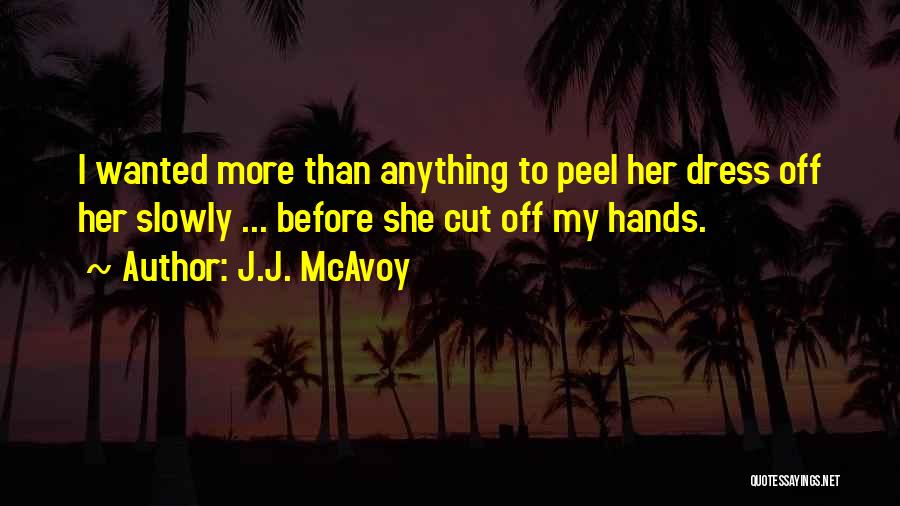 J.J. McAvoy Quotes 1644733