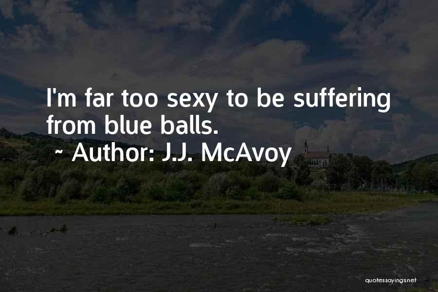 J.J. McAvoy Quotes 1817830