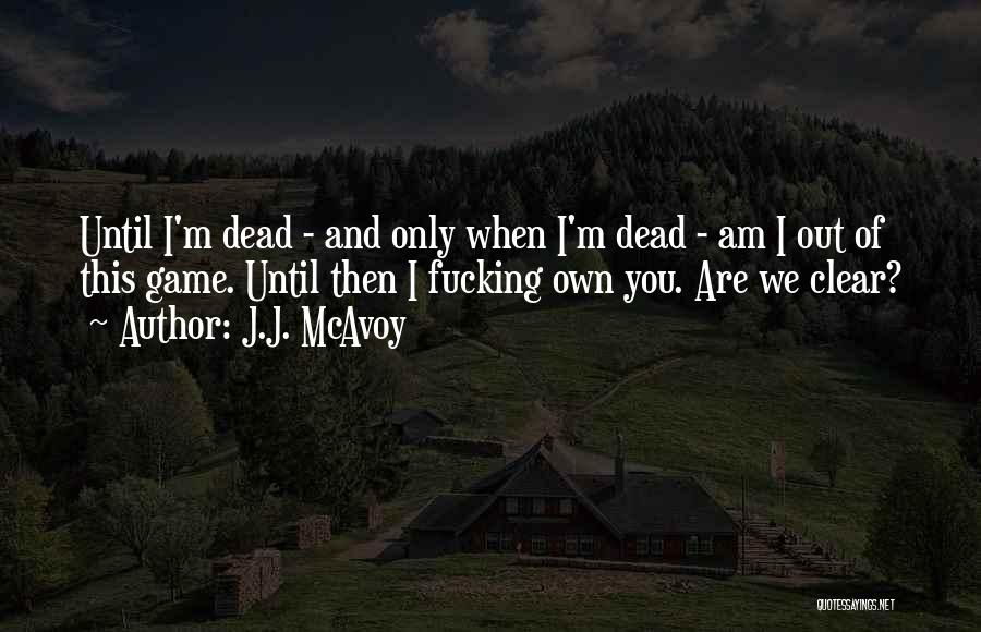 J.J. McAvoy Quotes 2078978