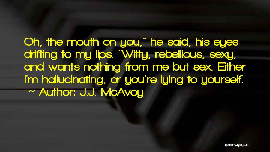 J.J. McAvoy Quotes 604085