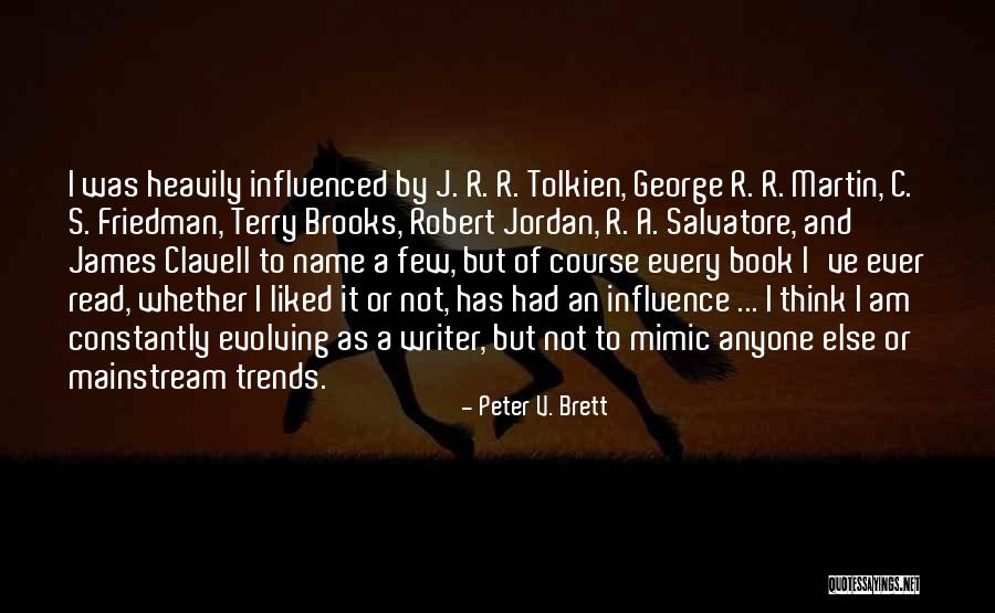 J J R Tolkien Quotes By Peter V. Brett J J R Tolkien Quotes By Peter V. Brett