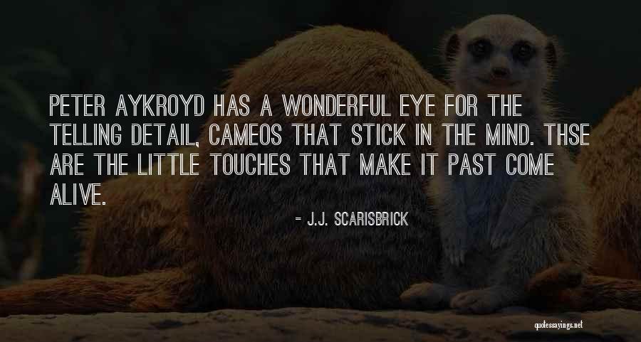 J.J. Scarisbrick Quotes 182623 J.J. Scarisbrick Quotes 182623