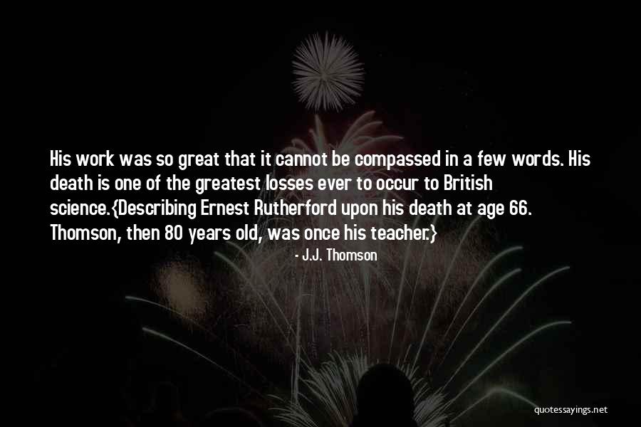 J.J. Thomson Quotes 901445