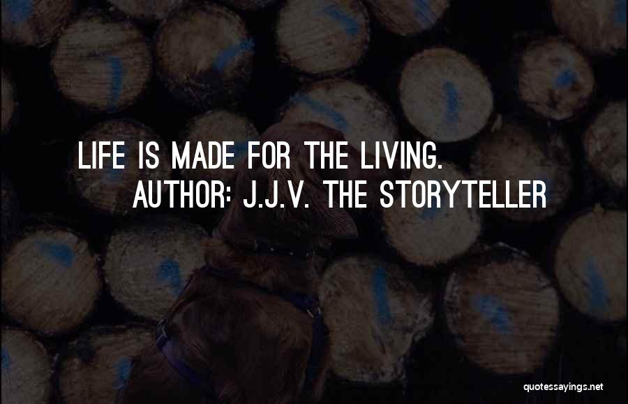 J.J.V. The Storyteller Quotes 1814236
