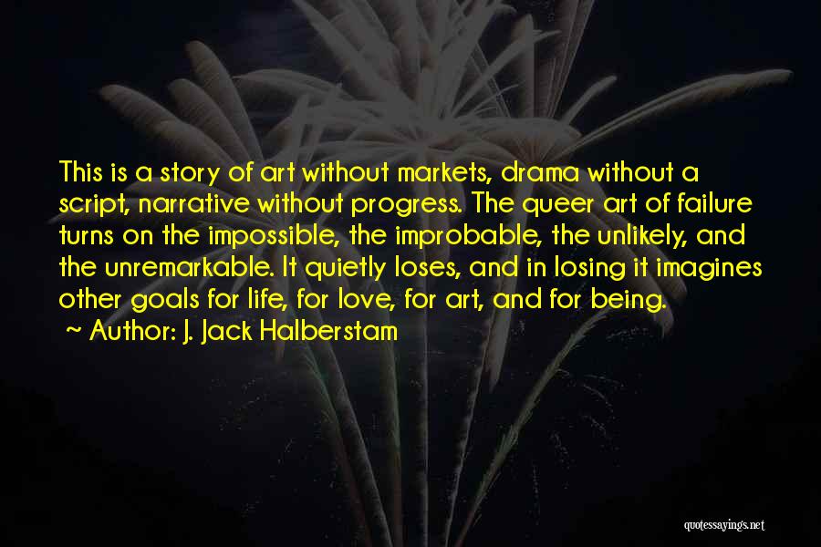 J. Jack Halberstam Quotes 2127680