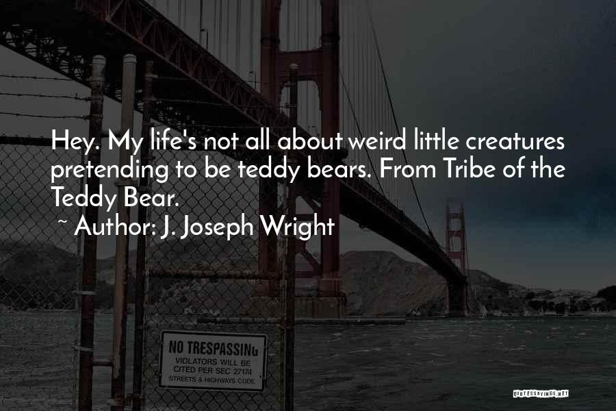 J. Joseph Wright Quotes 1579275