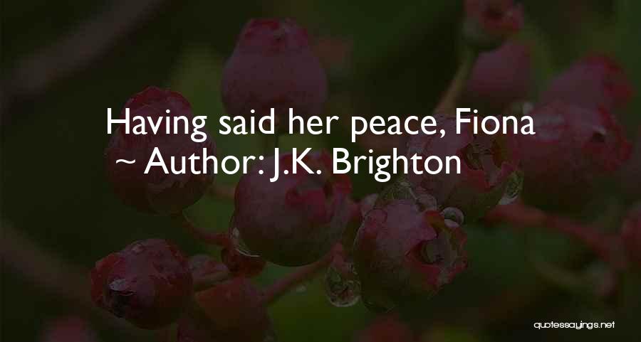 J.K. Brighton Quotes 760943