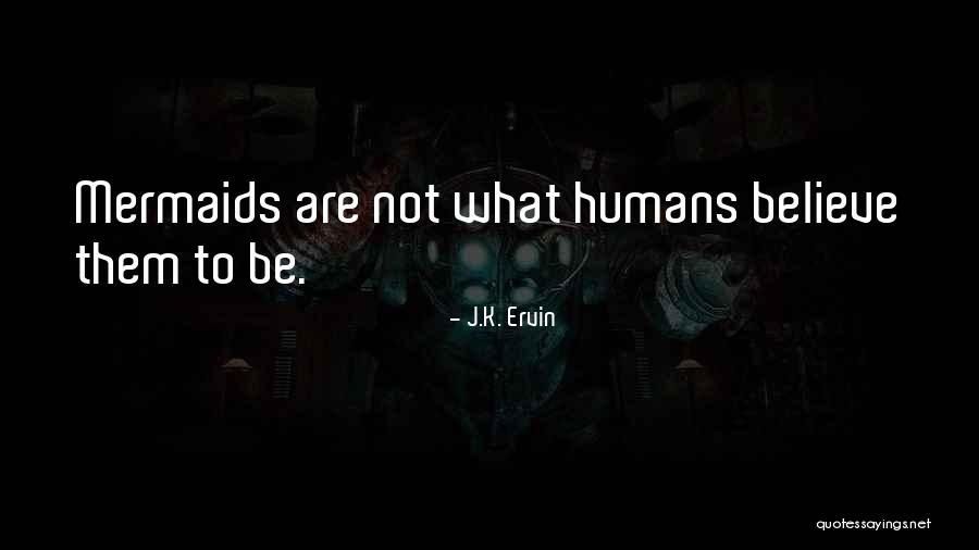 J.K. Ervin Quotes 1318237 J.K. Ervin Quotes 1318237