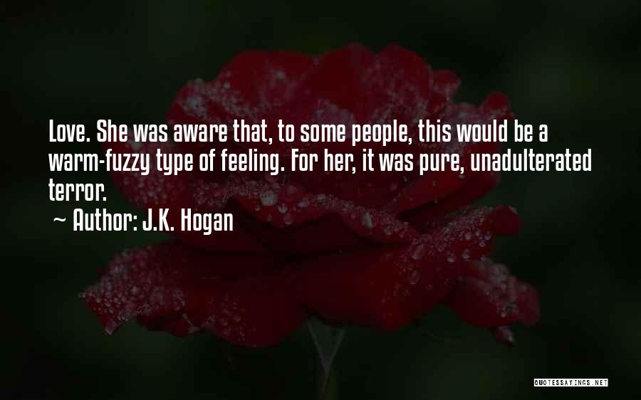J.K. Hogan Quotes 234357