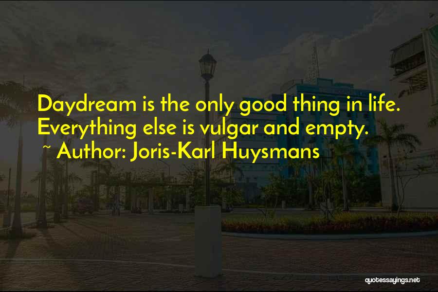 J K Huysmans Quotes By Joris-Karl Huysmans