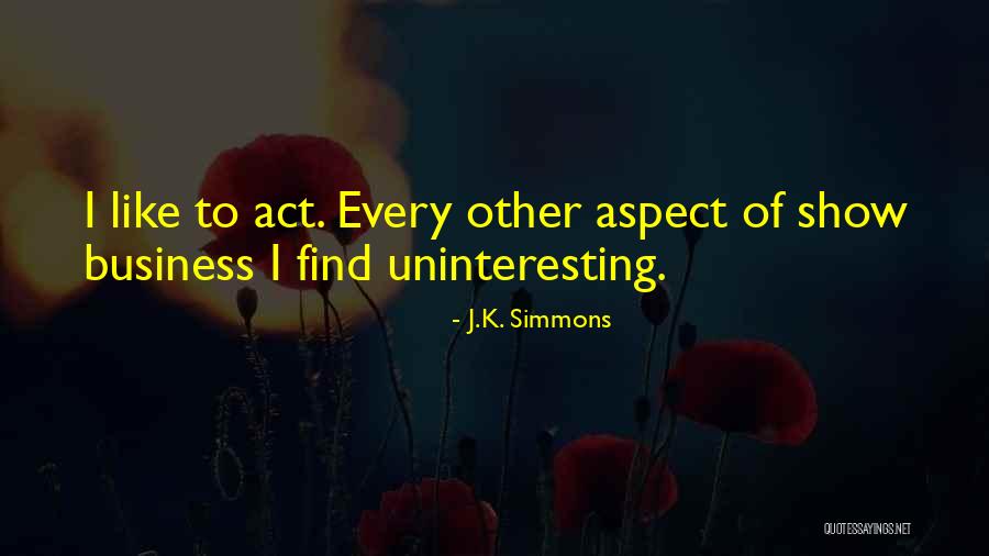 J.K. Simmons Quotes 1077454