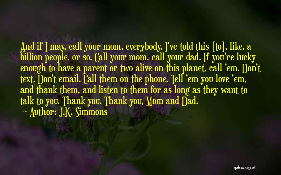 J.K. Simmons Quotes 1828464 J.K. Simmons Quotes 1828464