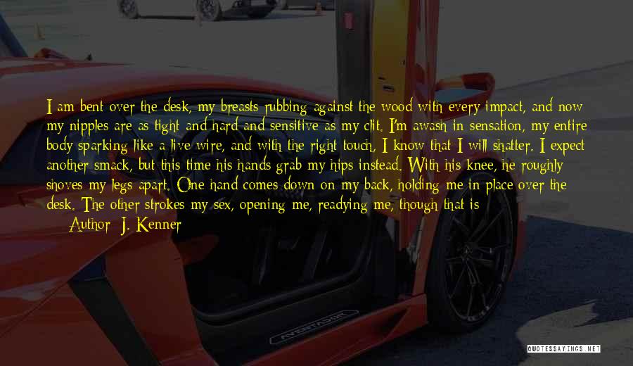 J. Kenner Quotes 1177449