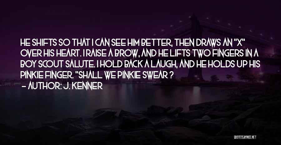 J. Kenner Quotes 1532430