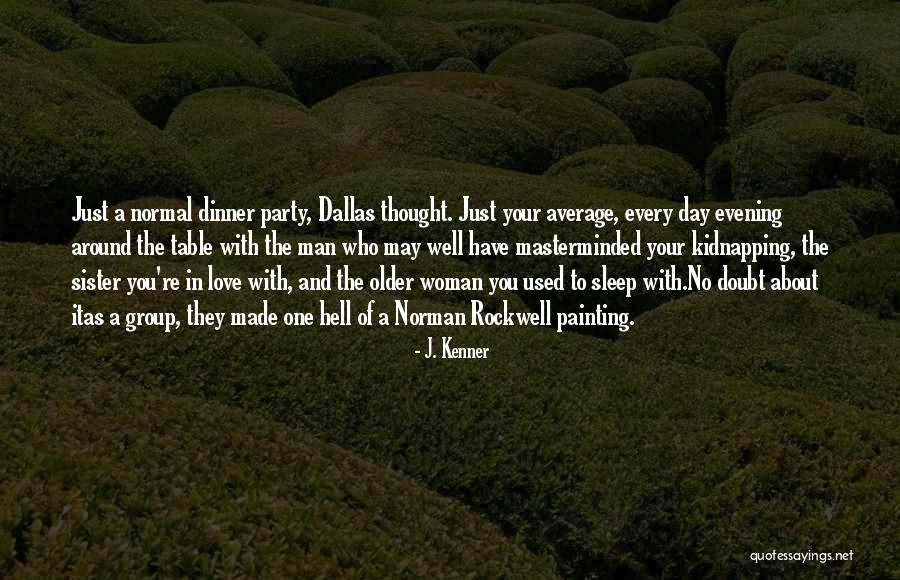 J. Kenner Quotes 2190040 J. Kenner Quotes 2190040