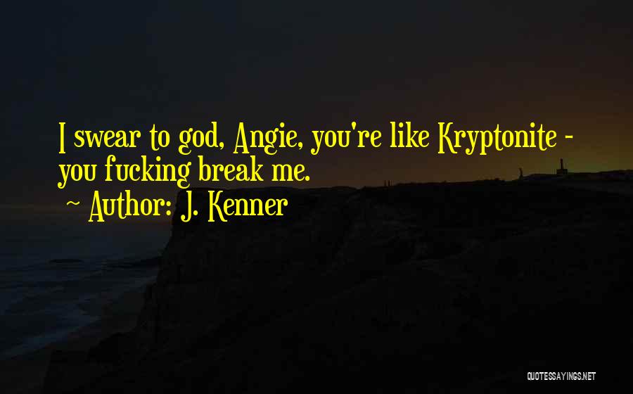 J. Kenner Quotes 2257513