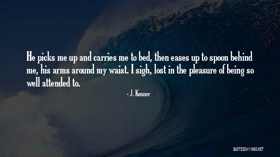 J. Kenner Quotes 558698 J. Kenner Quotes 558698