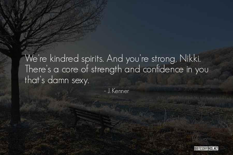 J. Kenner Quotes 650954 J. Kenner Quotes 650954