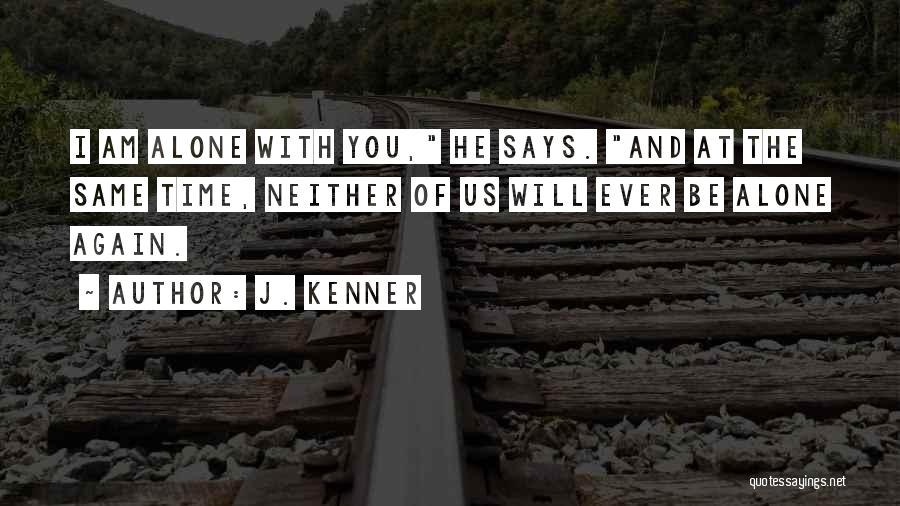 J. Kenner Quotes 952130