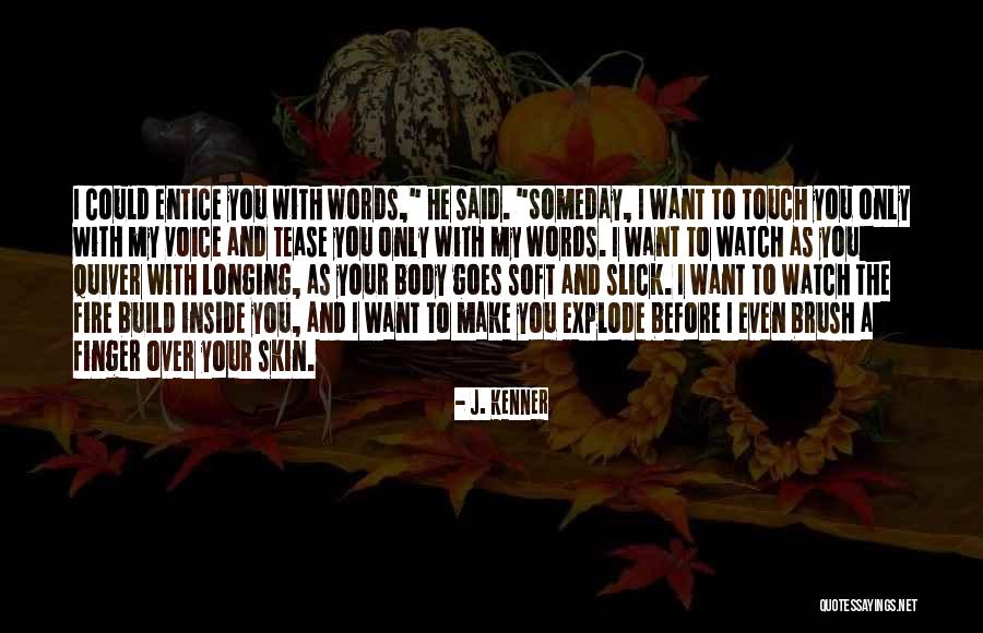 J. Kenner Quotes 987016 J. Kenner Quotes 987016