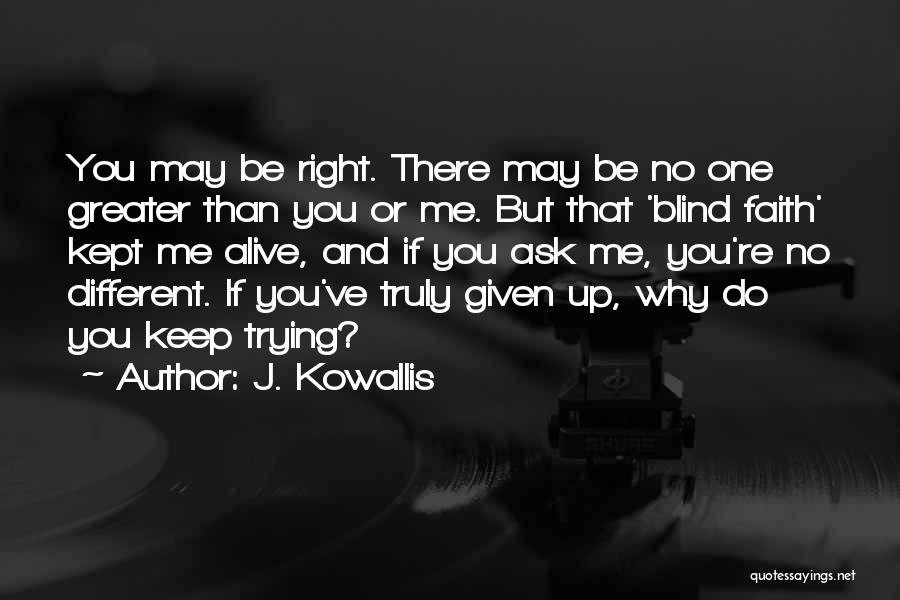 J. Kowallis Quotes 279565