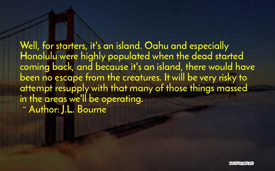 J.L. Bourne Quotes 589658