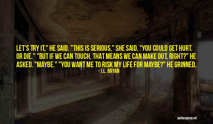 J.L. Bryan Quotes 1685540 J.L. Bryan Quotes 1685540