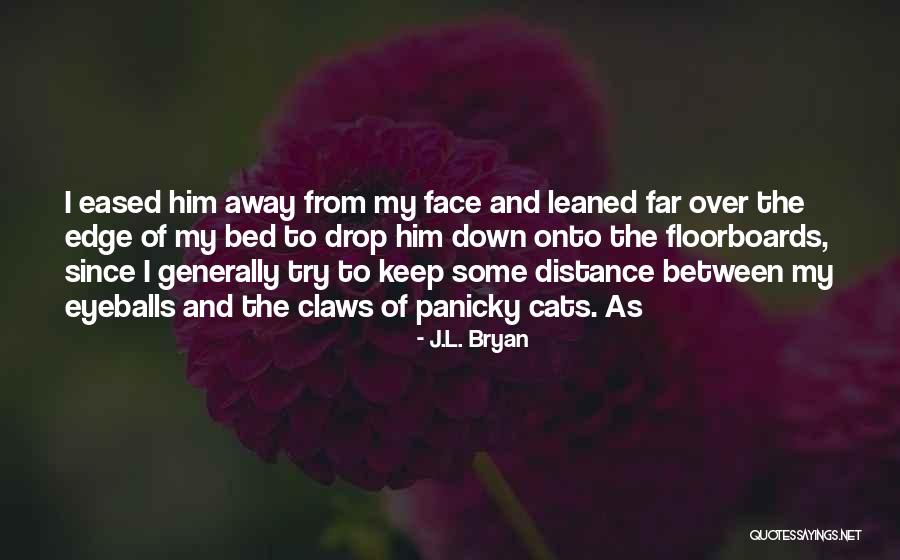 J.L. Bryan Quotes 2239921 J.L. Bryan Quotes 2239921