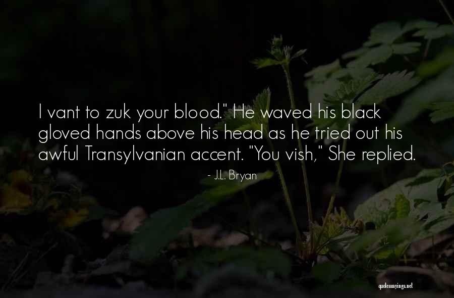 J.L. Bryan Quotes 446159 J.L. Bryan Quotes 446159
