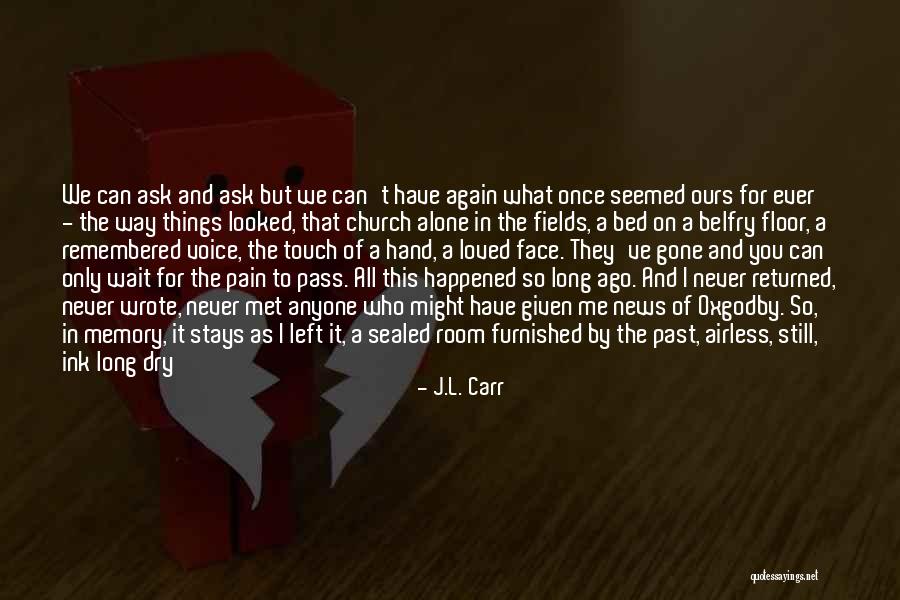 J.L. Carr Quotes 556145