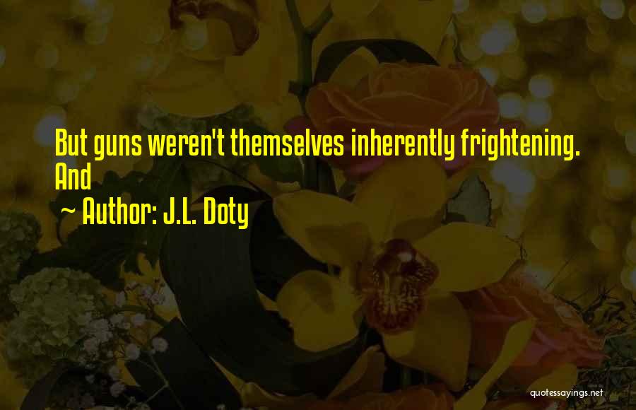 J.L. Doty Quotes 1885463