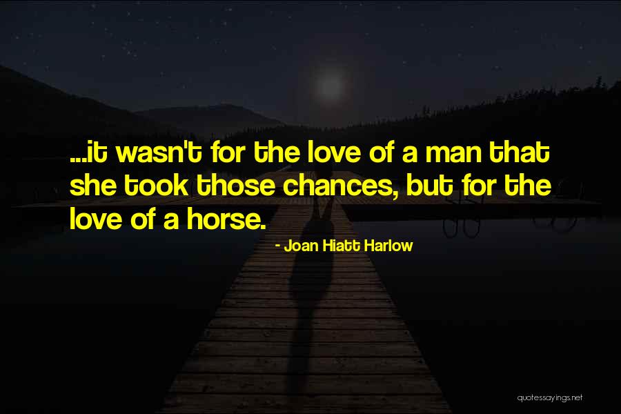 J L Harlow Quotes By Joan Hiatt Harlow J L Harlow Quotes By Joan Hiatt Harlow