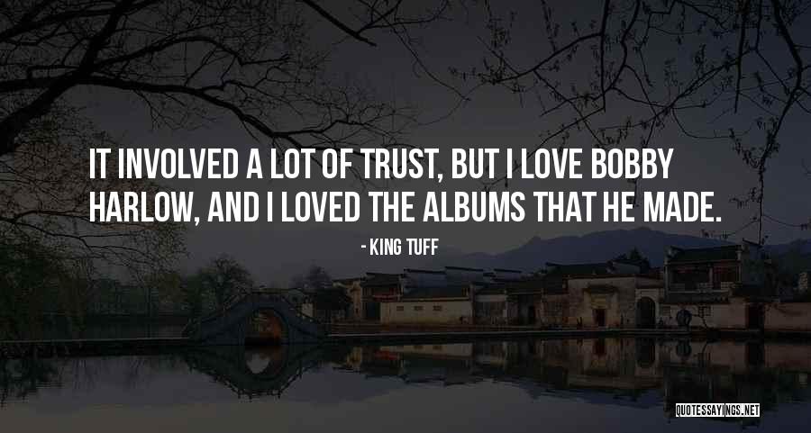 J L Harlow Quotes By King Tuff J L Harlow Quotes By King Tuff