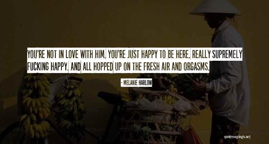 J L Harlow Quotes By Melanie Harlow J L Harlow Quotes By Melanie Harlow