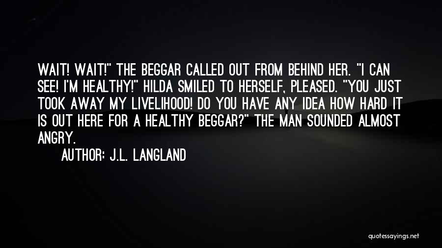 J.L. Langland Quotes 851685
