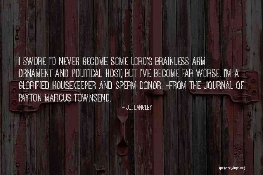 J.L. Langley Quotes 169090 J.L. Langley Quotes 169090
