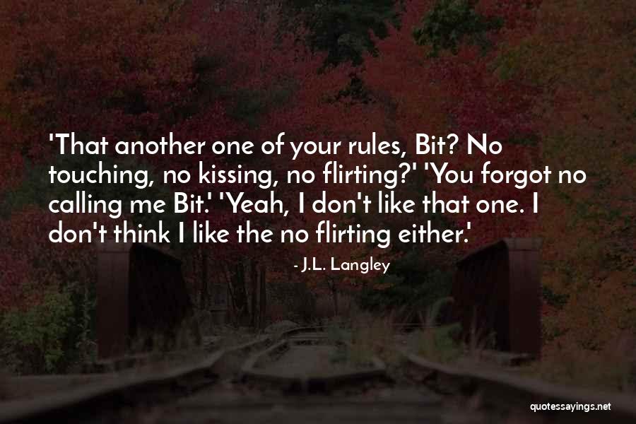J.L. Langley Quotes 805164 J.L. Langley Quotes 805164